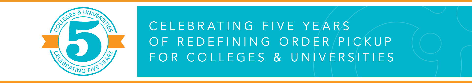 Celebrating 5 years of redefining order pickup for colleges & universities